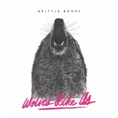 Brittle Bones - Wolves Like Us