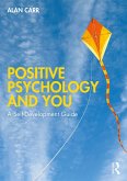 Positive Psychology and You (eBook, PDF)