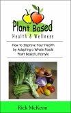 Plant Based Health & Wellness (eBook, ePUB)