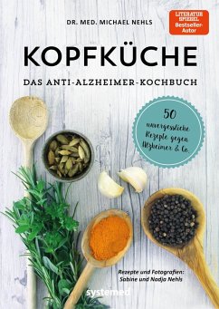 Kopfküche. Das Anti-Alzheimer-Kochbuch (eBook, ePUB) - Nehls, Michael