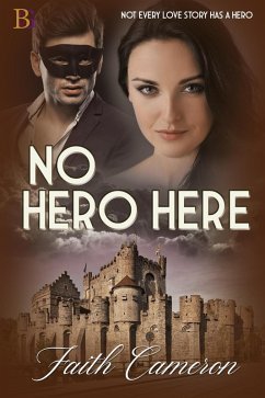 No Hero Here (Rise of the Heroine, #1) (eBook, ePUB) - Cameron, Faith