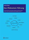 Das Phänomen Führung (eBook, ePUB) Das Phänomen Führung (eBook, ePUB)
