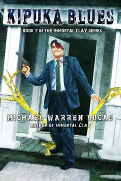 Kipuka Blues (Immortal Clay, #2) (eBook, ePUB) - Lucas, Michael