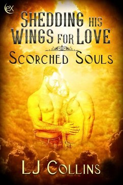 Cover Shedding His Wings For Love (Scorched Souls) (eBook, ePUB)