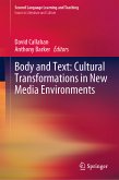 Body and Text: Cultural Transformations in New Media Environments (eBook, PDF)