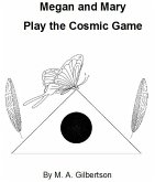 Megan and Mary Play the Cosmic Game (M&M Saga, #1) (eBook, ePUB)