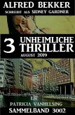 Patricia Vanhelsing Sammelband 3002 - 3 unheimliche Thriller Juli 2019 (eBook, ePUB)