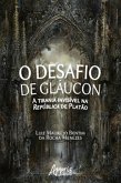O Desafio de Gláucon: A Tirania Invisível na República de Platão (eBook, ePUB)