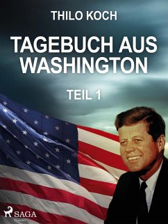 Tagebuch aus Washington 1 (eBook, ePUB) - Koch, Thilo