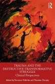 Trauma and the Destructive-Transformative Struggle (eBook, ePUB)