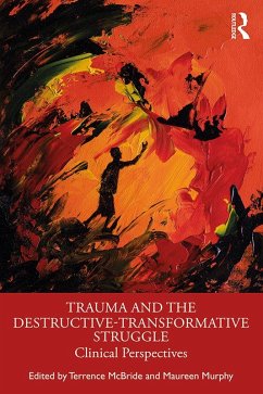 Cover Trauma and the Destructive-Transformative Struggle (eBook, ePUB)