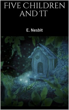 Five Children and It (eBook, ePUB) - Nesbit, E.