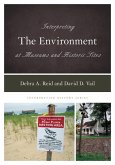 Interpreting the Environment at Museums and Historic Sites (eBook, ePUB)