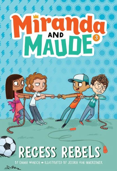 Recess Rebels (Miranda and Maude #3) (eBook, ePUB)