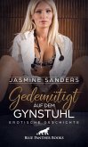 Gedemütigt auf dem Gynstuhl   Erotische Geschichte (eBook, ePUB)
