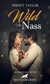 Wild und nass   Erotische Geschichte (eBook, ePUB)