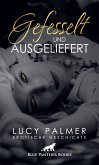 Gefesselt und ausgeliefert   Erotische Geschichte (eBook, PDF)