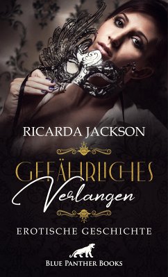 Gefährliches Verlangen   Erotische Geschichte (eBook, ePUB) - Jackson, Ricarda