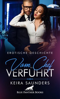 Vom Chef verführt   Erotische Geschichte (eBook, ePUB) - Saunders, Keira