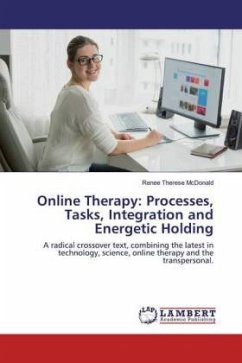Online Therapy: Processes, Tasks, Integration and Energetic Holding