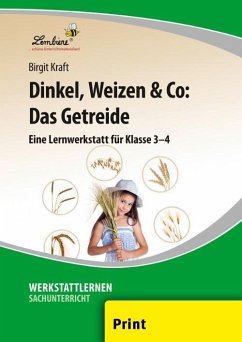 Dinkel, Weizen & Co: Das Getreide (PR) - Kraft, Birgit