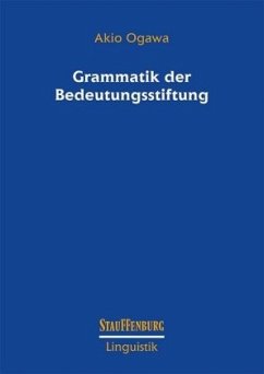 Grammatik der Bedeutungsstiftung - Ogawa, Akio