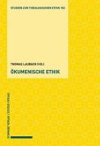 Ökumenische Ethik Ökumenische Ethik