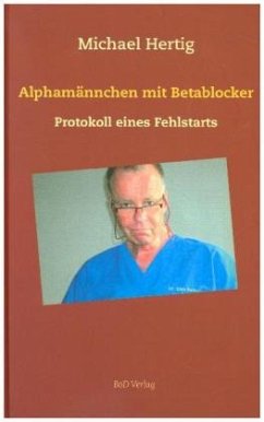 Alphamännchen mit Betablocker - Hertig, Michael