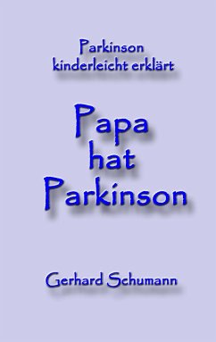 Papa hat Parkinson - Schumann, Gerhard