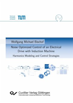 Noise Optimized Control of an Electrical Drive with Induction Machine. Harmonics Modeling and Control Strategies - Bischof, Wolfgang