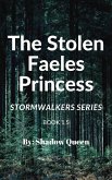 The Stolen Faeles Princess (Stormwalkers, #1.5) (eBook, ePUB)