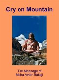Cry on Mountain - The Message of Mahavatar Babaji (eBook, ePUB)