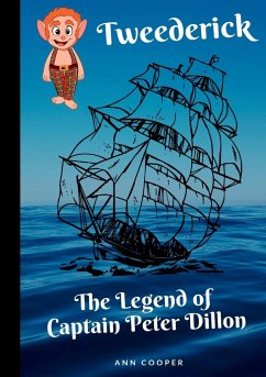 Tweederick & The Legend of Captain Peter Dillon - Cooper, Ann