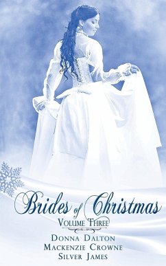 Brides Of Christmas Volume Three - Dalton, Donna; Crowne, Mackenzie; James, Silver