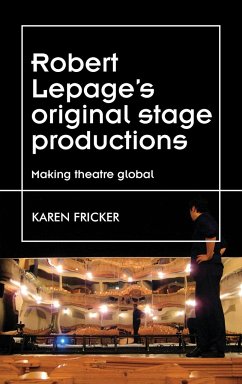 Robert Lepage's original stage productions - Fricker, Karen