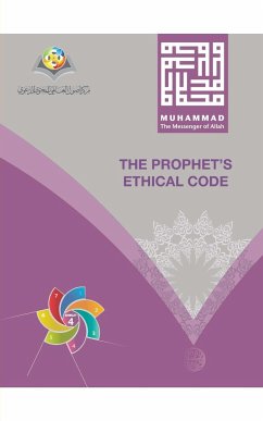 Muhammad The Messenger of Allah The Prophet's Ethical Code Softcover Edition - Center, Osoul