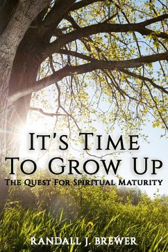 It's Time To Grow Up - Brewer, Randall J