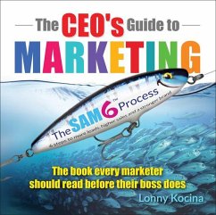 The Ceo's Guide to Marketing: The Book Every Marketer Should Read Before Their Boss Does - Kocina, Lonny