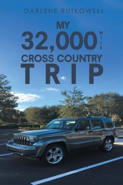My 32,000 Mile Cross Country Trip - Rutkowski, Darlene