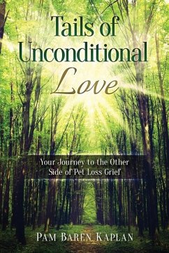 Tails of Unconditional Love - Kaplan, Pam Baren