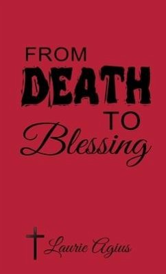 From Death to Blessing - Agius, Laurie
