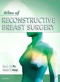 Atlas of Reconstructive Breast Surgery - Pu, Lee L Q; Karp, Nolan S