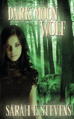 Dark Moon Wolf - Stevens, Sarah E.