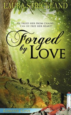 Forged by Love - Strickland, Laura