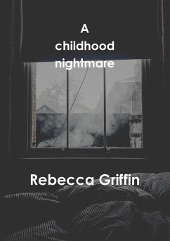 A childhood nightmare - Griffin, Rebecca