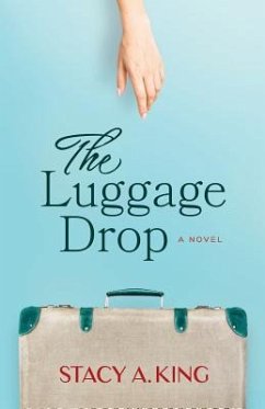 The Luggage Drop - King, Stacy a