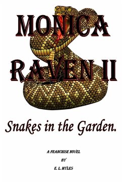 Monica Raven II - Snakes In The Garden - Myles, E. L.