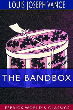 The Bandbox (Esprios Classics) - Vance, Louis Joseph