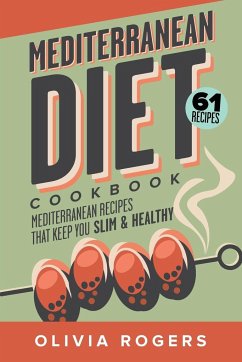 Mediterranean Diet Cookbook (2nd Edition) - Rogers, Olivia