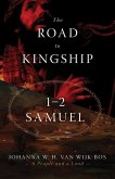 The Road to Kingship: 1-2 Samuel